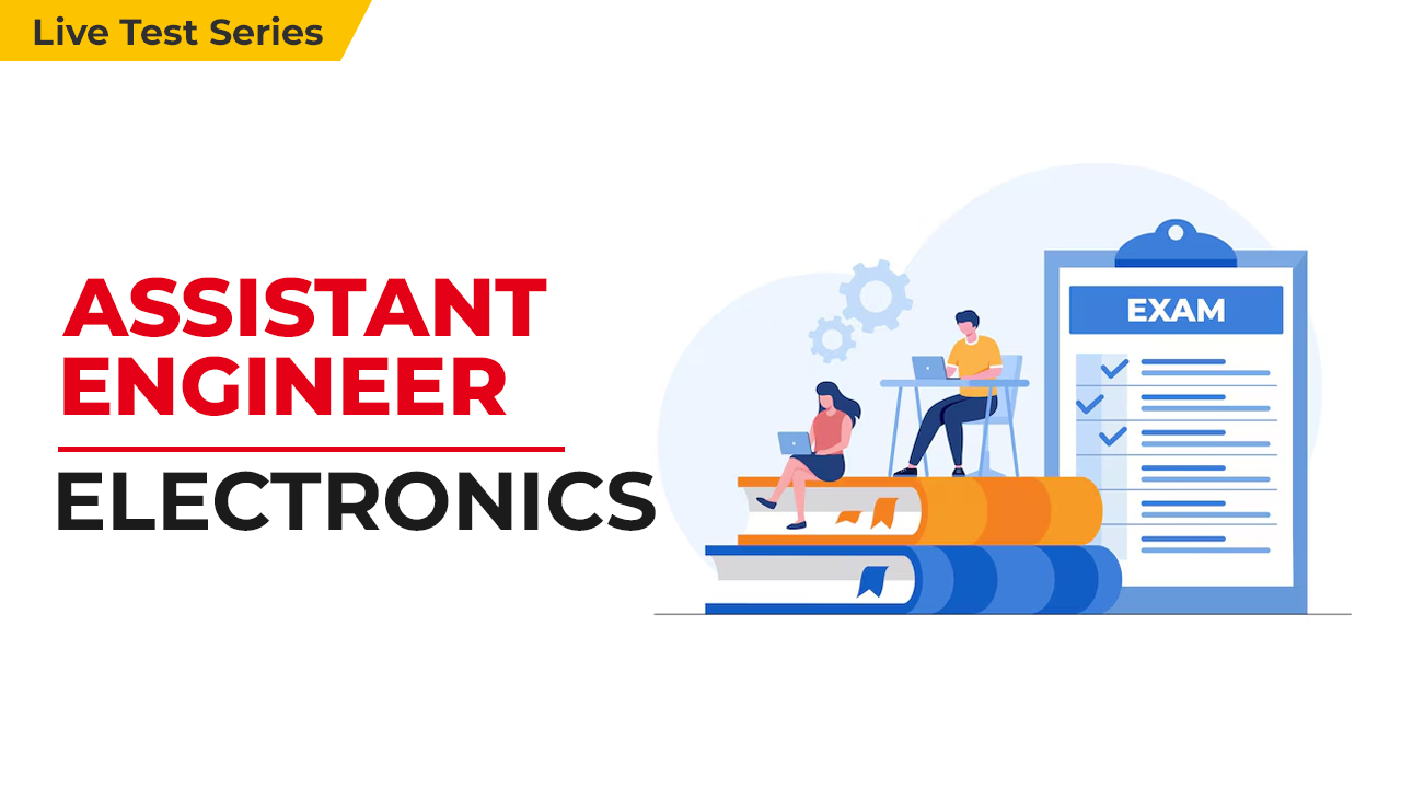 ( Live Tests) Assistant Engineer Electronics