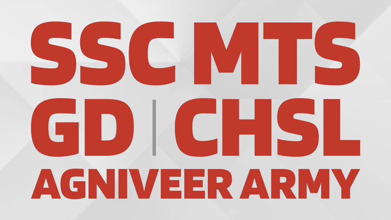 SSC MTS | GD | CHSL | AGNIVEER ARMY