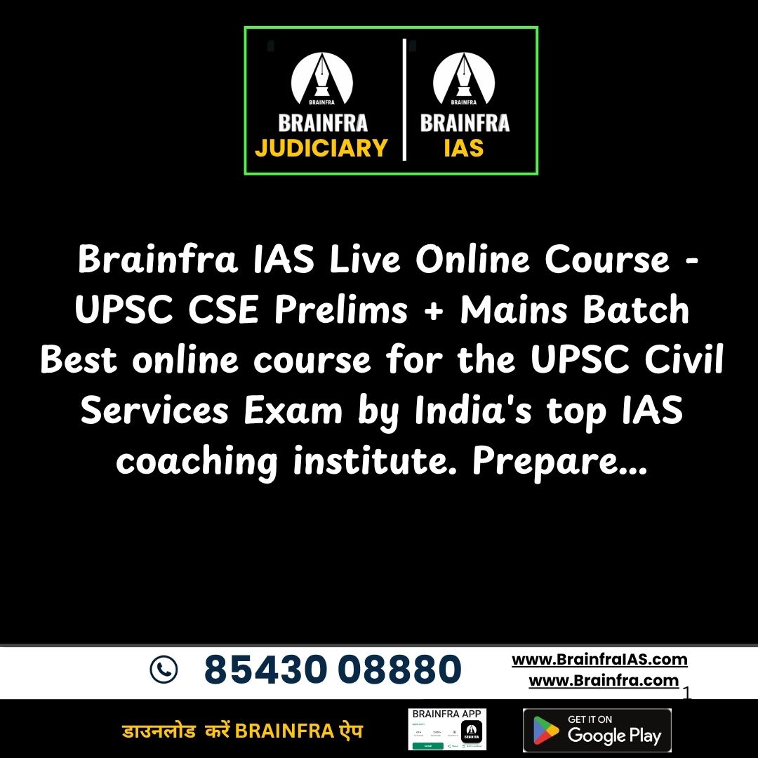 Brainfra IAS Live Online Course - UPSC CSE Prelims + Mains Batch  Best online course for the UPSC Civil Services Exam by India's top IAS coaching institute. Prepare...