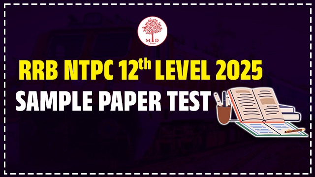 RRB NTPC 12th LEVEL 2025 – SAMPLE PAPER TEST