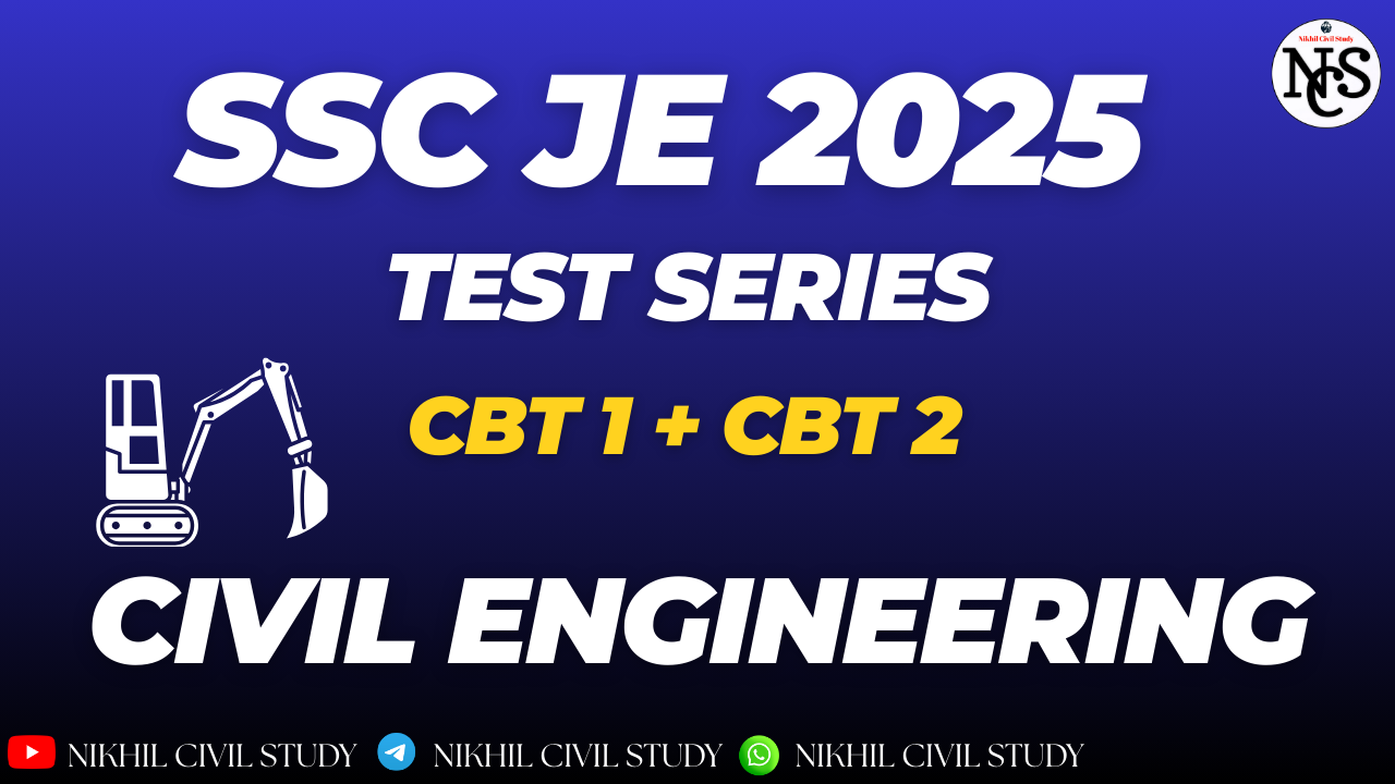 SSC JE 2025 FOR  CIVIL ENGINEERING MOCK TEST SERIES [PAPER 1 & PAPER 2]