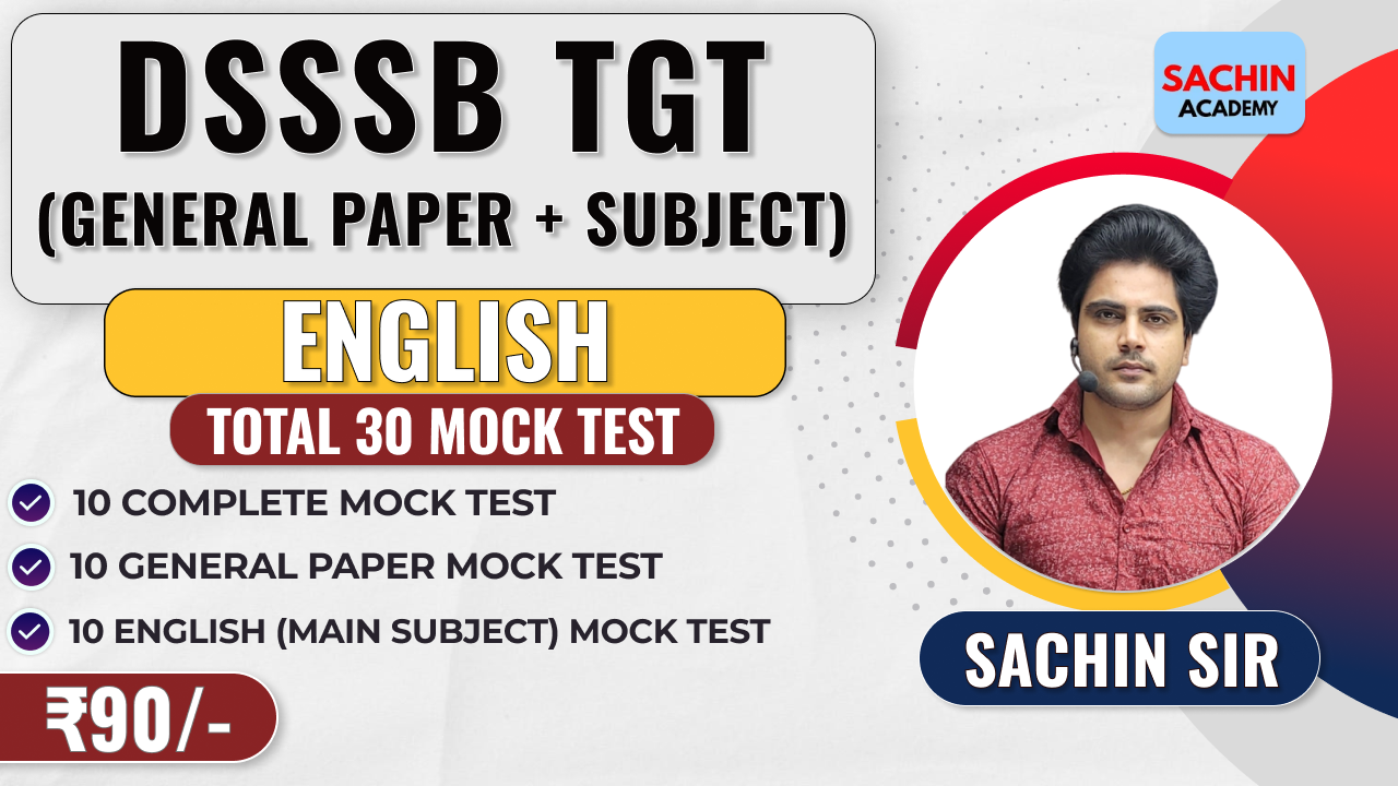 DSSSB TGT COMPLETE BATCH (GENERAL PAPER + ENGLISH) MOCK TEST
