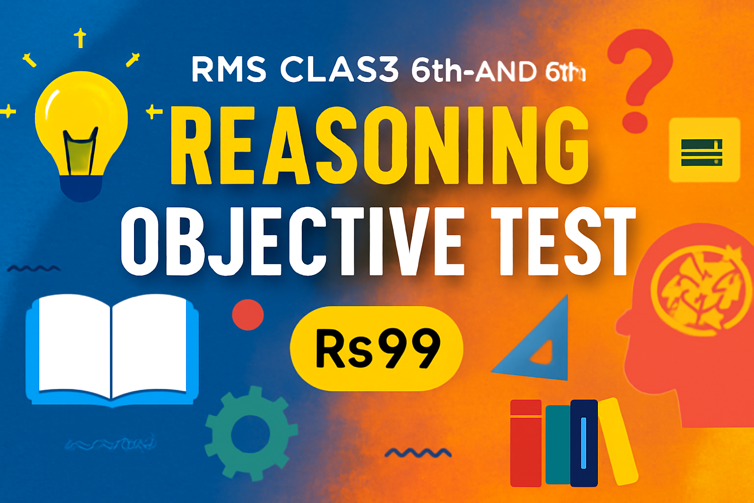 RMS CLASS 6TH & 9TH REASONING OBJECTIVE TEST
