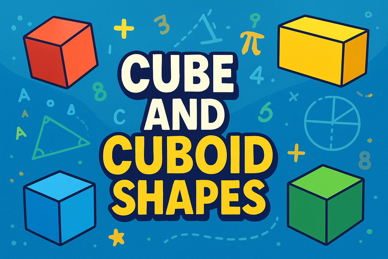 CUBE & CUBOIDS