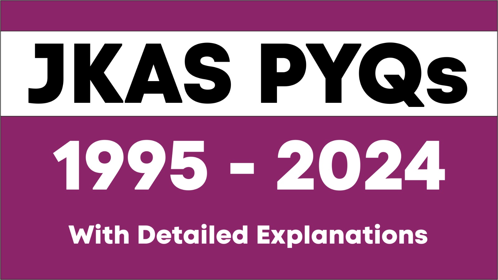 JKAS GS PYQ 1995-2024