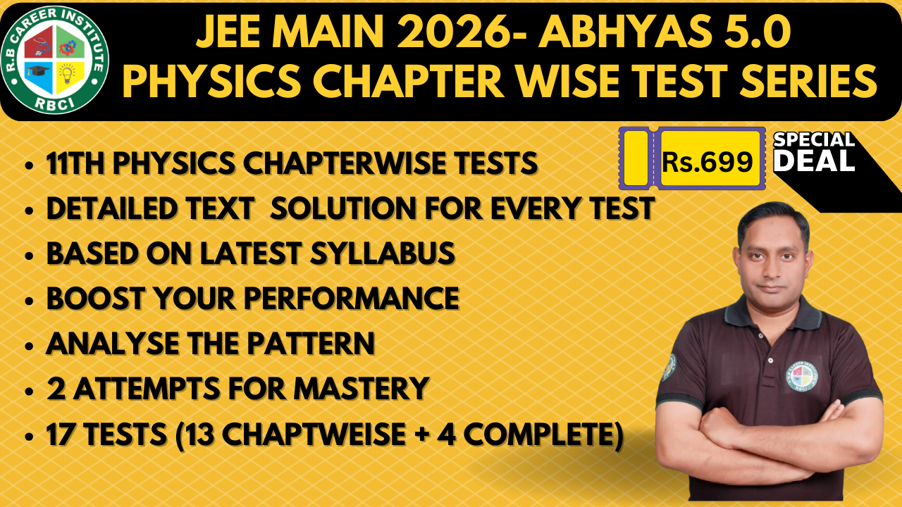 JEE Main 2026 - 11th Physics Chapter wise  Test Series Abhyas 5.0