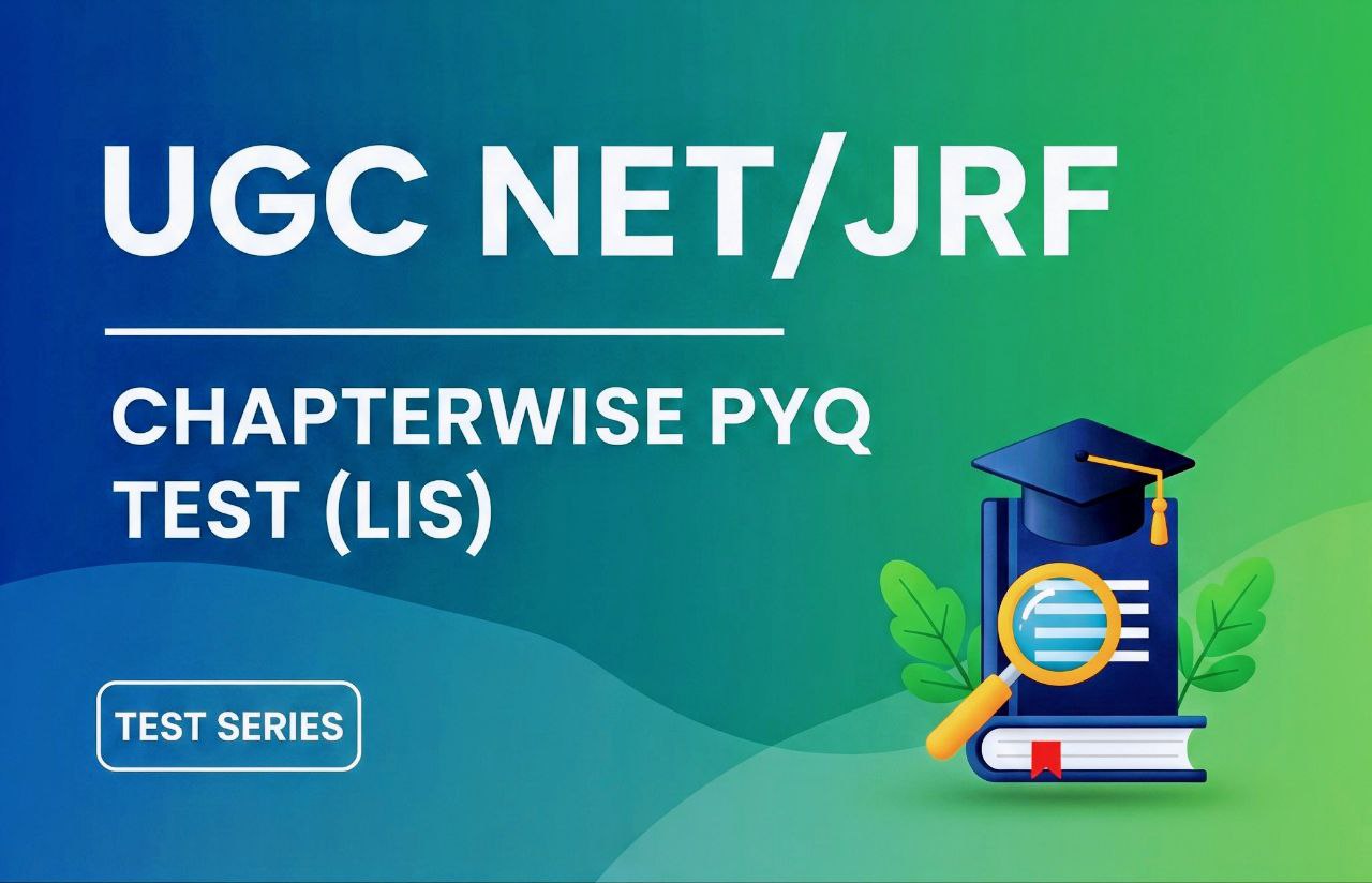 UGC NET/JRF CHAPTERWISE TEST (LIS)