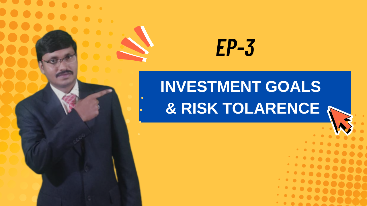 Ep 3 - Goals & risk Tolarence