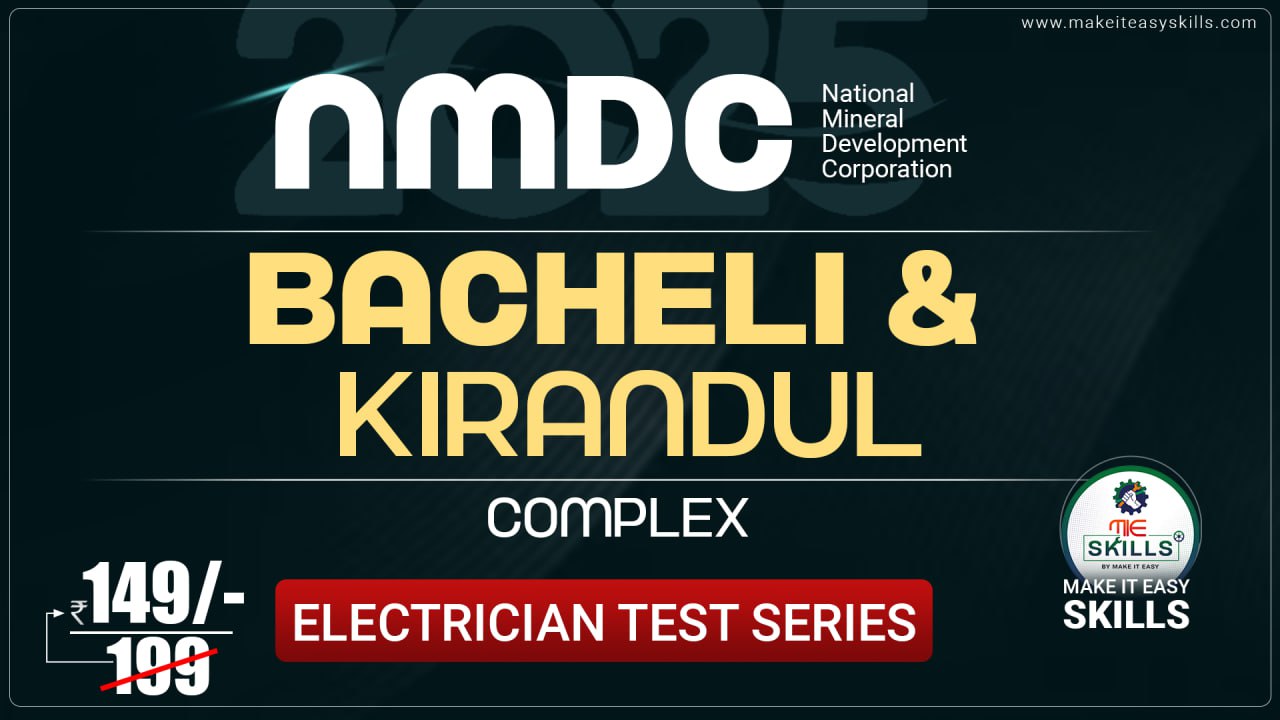 NMDC Bacheli and Kirandul Complex Maintenance Assistant (Electrician) Test sereis