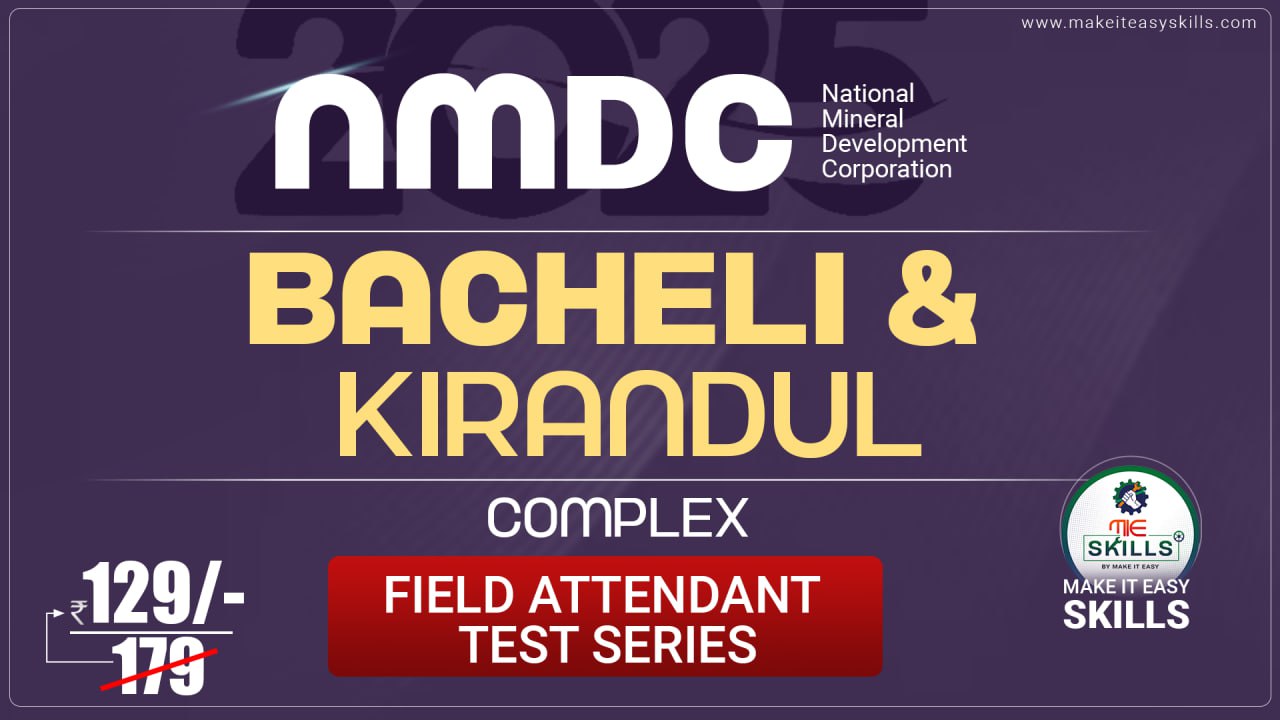 NMDC Bacheli and Kirandul Complex Field Attendant Test sereis
