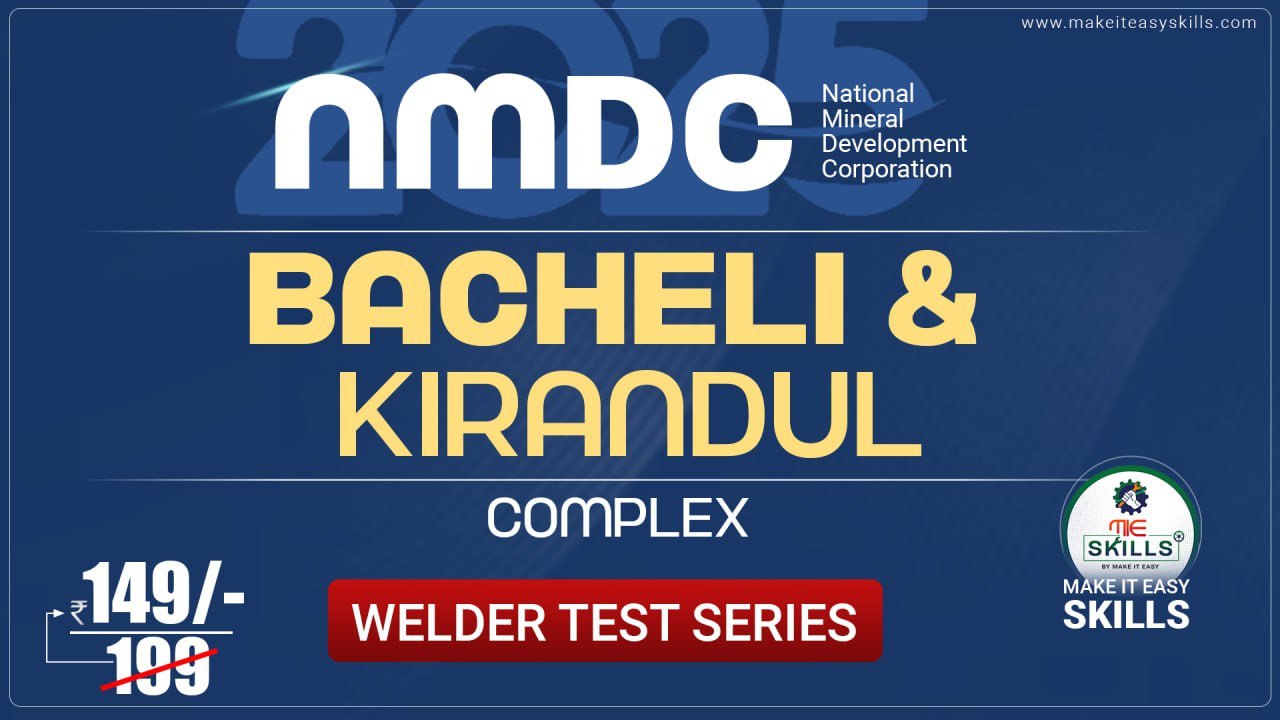NMDC Bacheli and Kirandul Complex Maintenance  Assistant (Welder) Test sereis