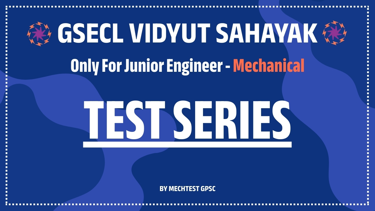 GSECL TEST SERIES - ME (Tier 2)
