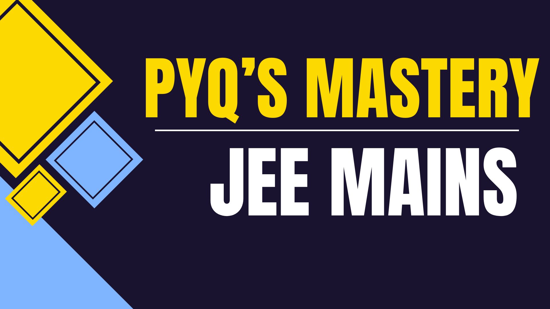 JEE Mains PYQs Mastery