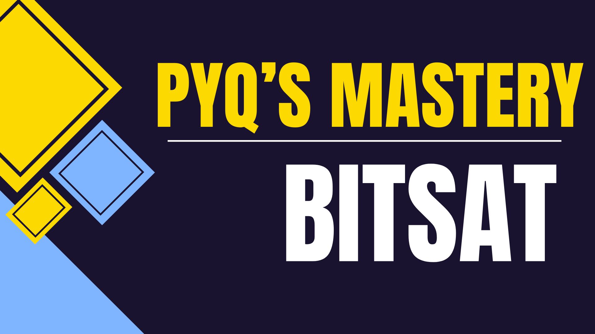 BITSAT PYQs Mastery