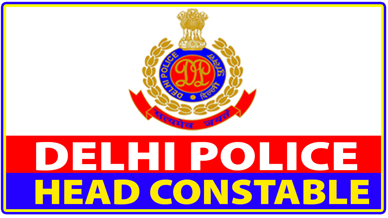 DELHI POLICE HEAD CONSTABLE
