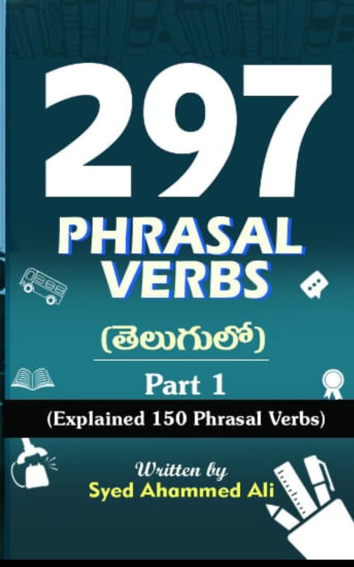 297 Phrasal verbs  ( part 1 - 150 Phrasal verb's explnation)