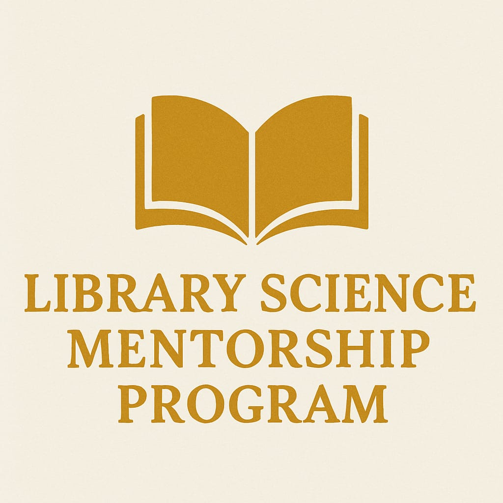 LIBRARY SCIENCE MENTORSHIP PROGRAM