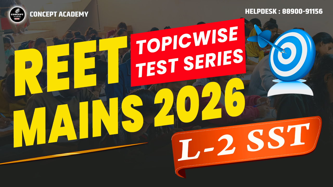 REET MAINS-2026 LEVEL-2  SST (TOPIC WISE TEST SERIES)