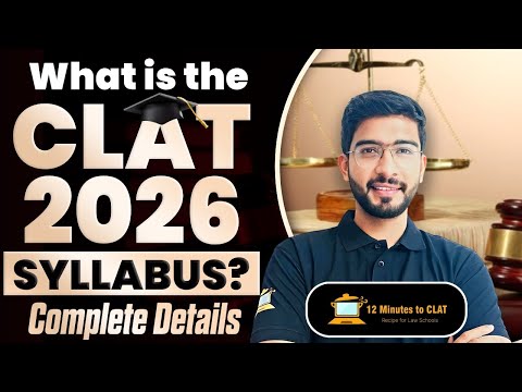 CLAT 2026 Syllabus & Exam Pattern: Section-Wise Analysis