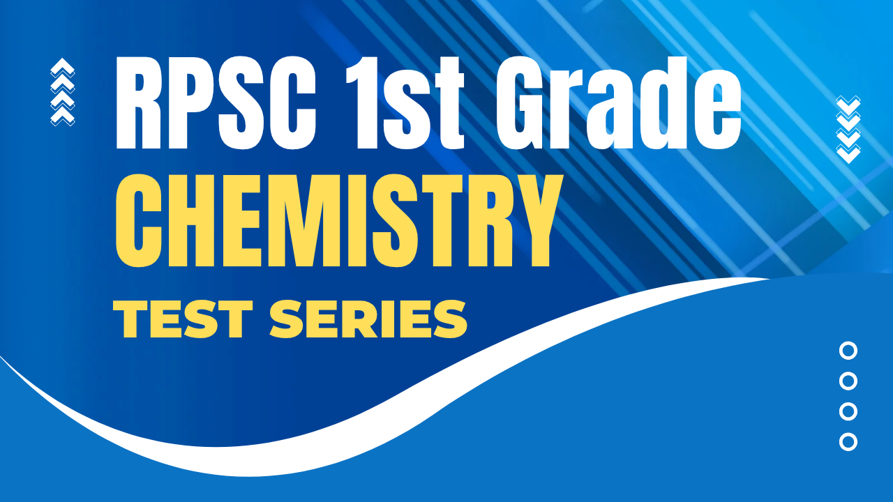 RPSC School Lecturer Chemistry Test Series (Bilingual – English & Hindi)