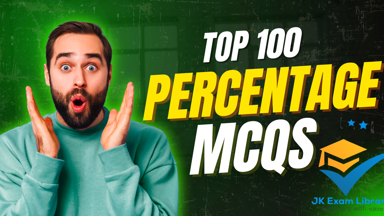Top 100 Percentage MCQs