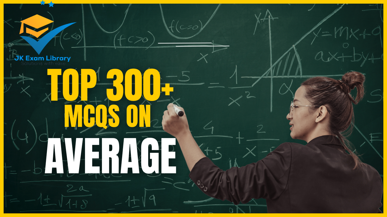 Top 300+ MCQs on Average