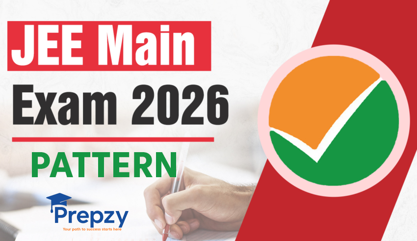 JEE Main 2026 Exam Pattern: Detailed information  for Aspirants