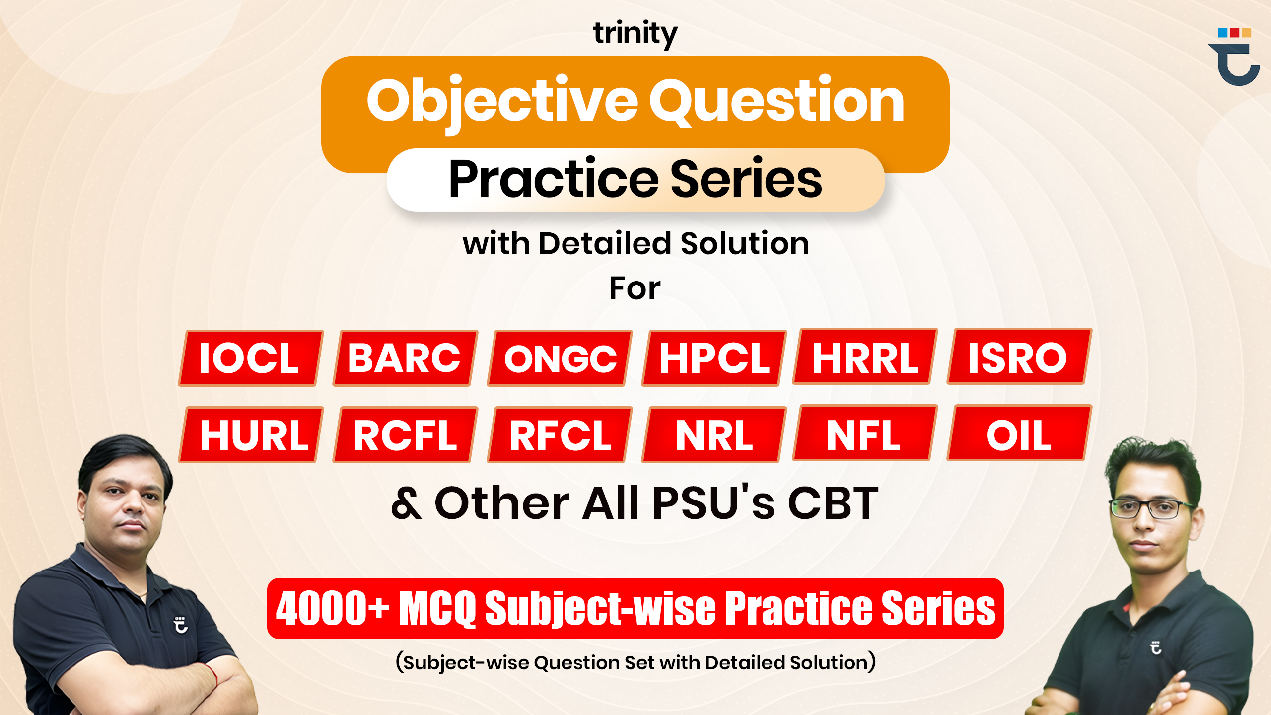 trinity Objective Question Practice Series (IOCL/NRL/ISRO/OIL & All PSU's CBT)