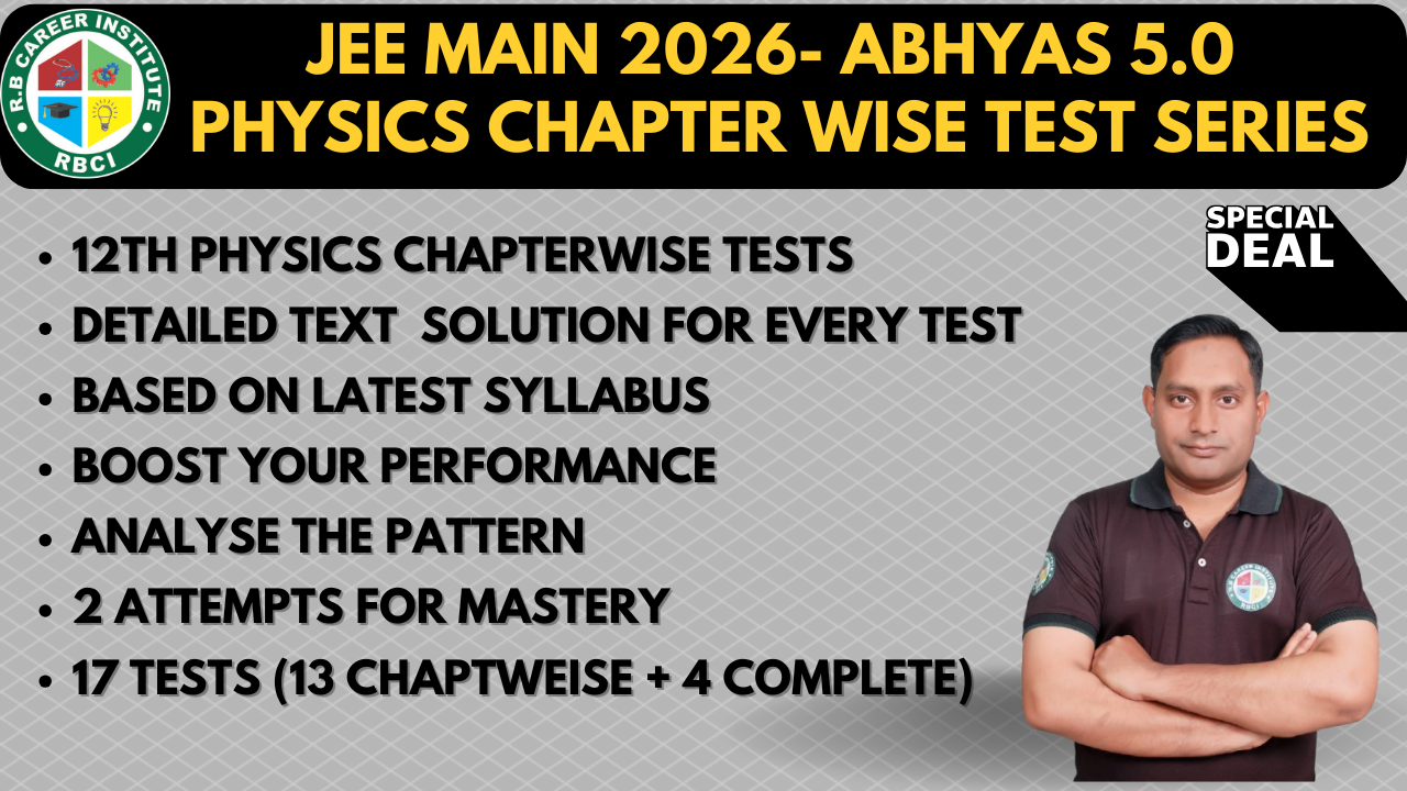 JEE Main 2026 -12th Physics Chapter wise  Test Series Abhyas 5.0