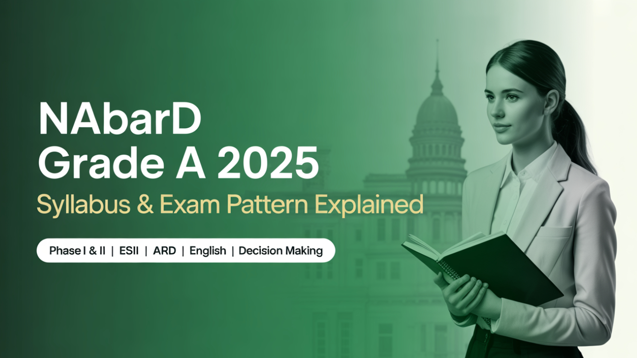 NABARD Grade A 2025: Syllabus & Exam Pattern for Phase I & II (All Streams)