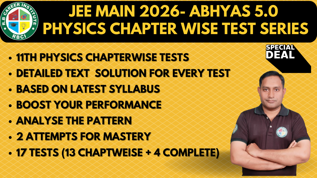 JEE Main 2026 - 11th Physics Chapter wise  Test Series Abhyas 5.0