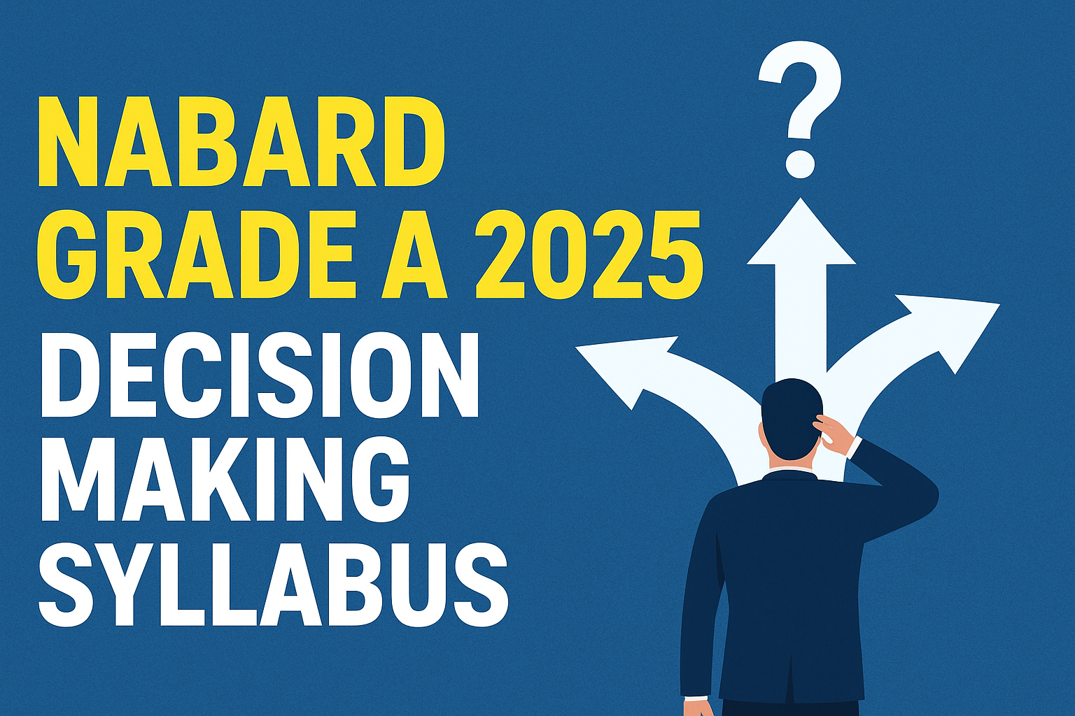 ? NABARD Grade A 2025 – Decision Making Syllabus (Phase I: Prelims)