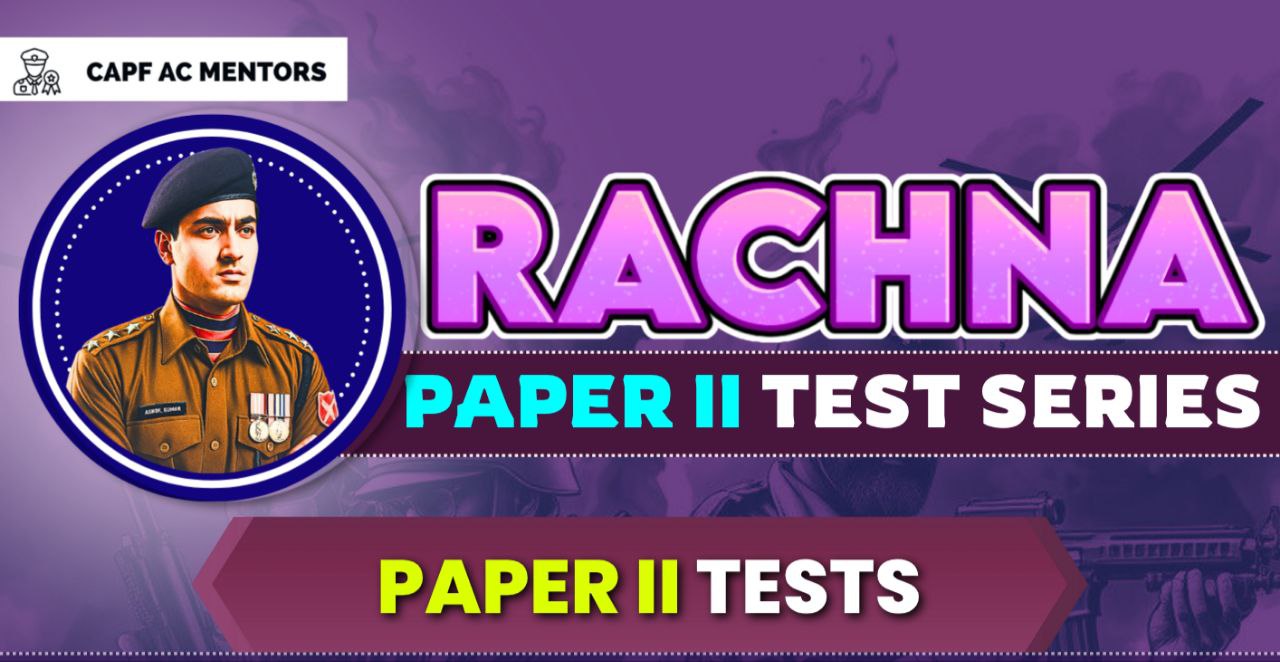 "RACHNA" CAPF AC 2026 – PAPER II TEST SERIES