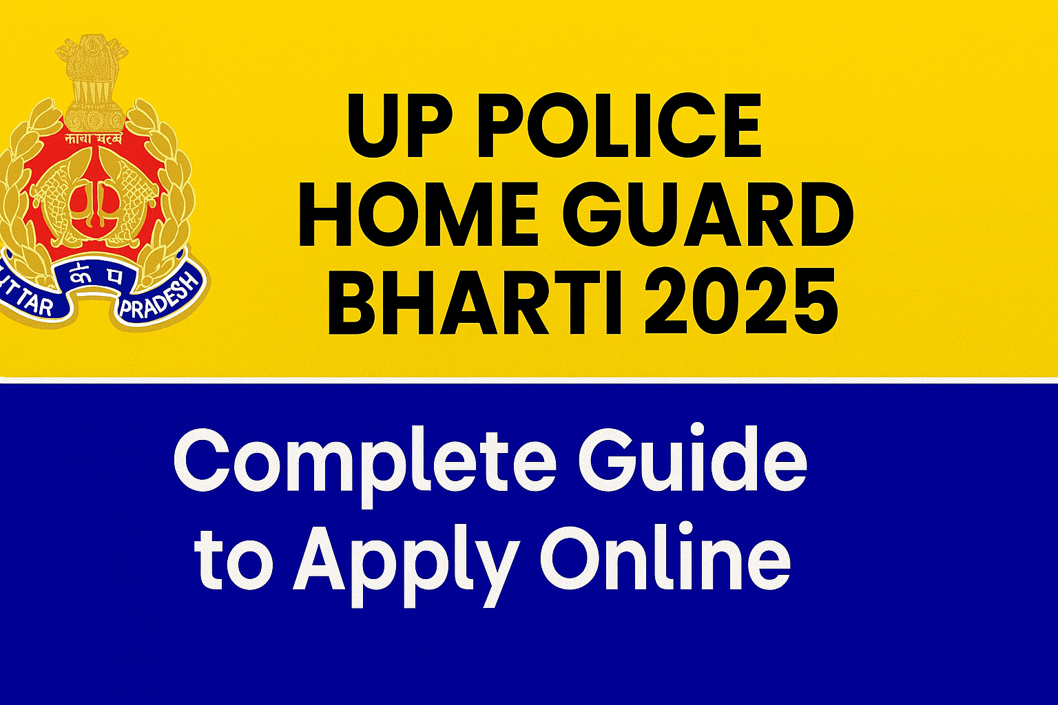 UP Police Home Guard Recruitment 2025: Apply Online for 45,000+ Vacancies – Eligibility, Process & Direct Link