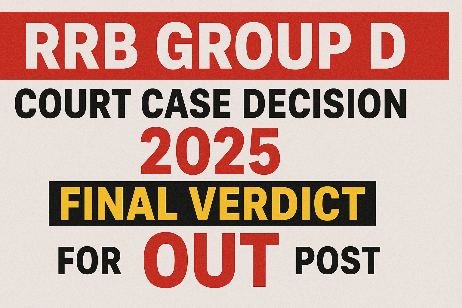 RRB Group D Court Case Decision 2025 – Final Verdict OUT for 32,438 Posts