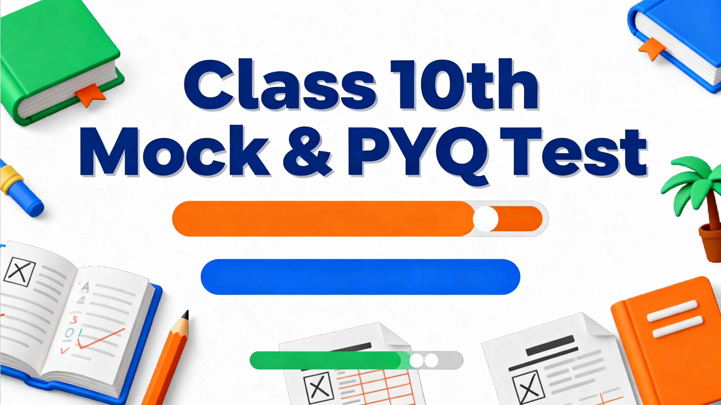 CLASS 10TH MOCK & PYQ TEST