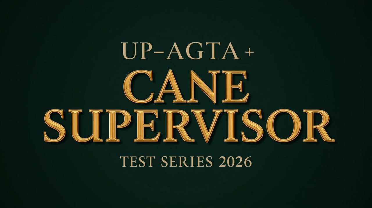 UPAGTA+ CANE SUPERVISOR TEST SERIES 2026