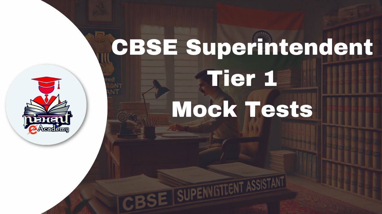 CBSE Superintendent Tier 1 Mock Tests
