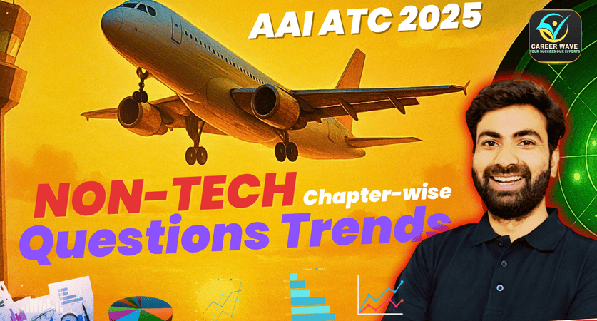 AAI ATC Syllabus And Non-Technical Topic Wise Trend Analysis