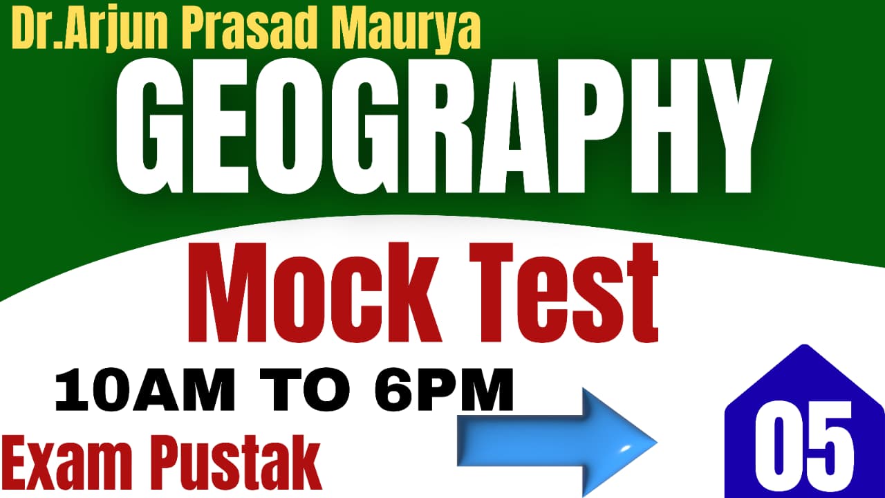 Geography Mock Test -05