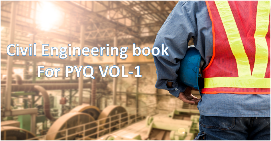 Civil Engineering Vol 1 PYQ
