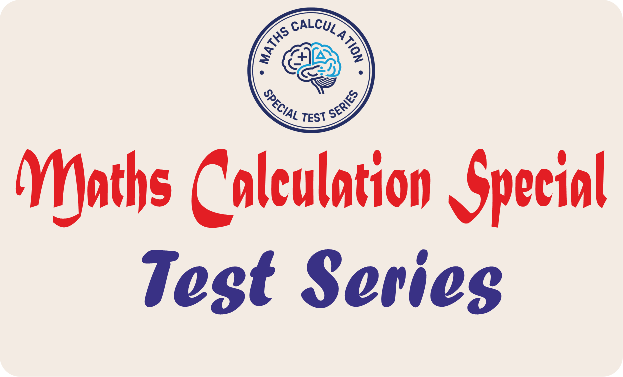 Maths Calculation Special Test Series