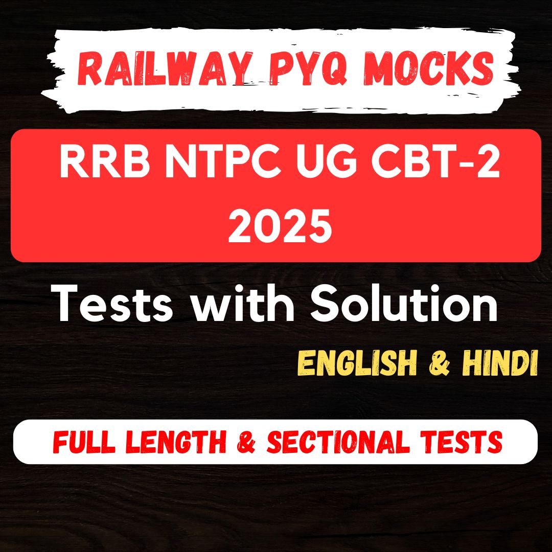 PYQ Test Series:- RRB NTPC CBT-2 2024-25 CBT-2 Under-Graduate Level