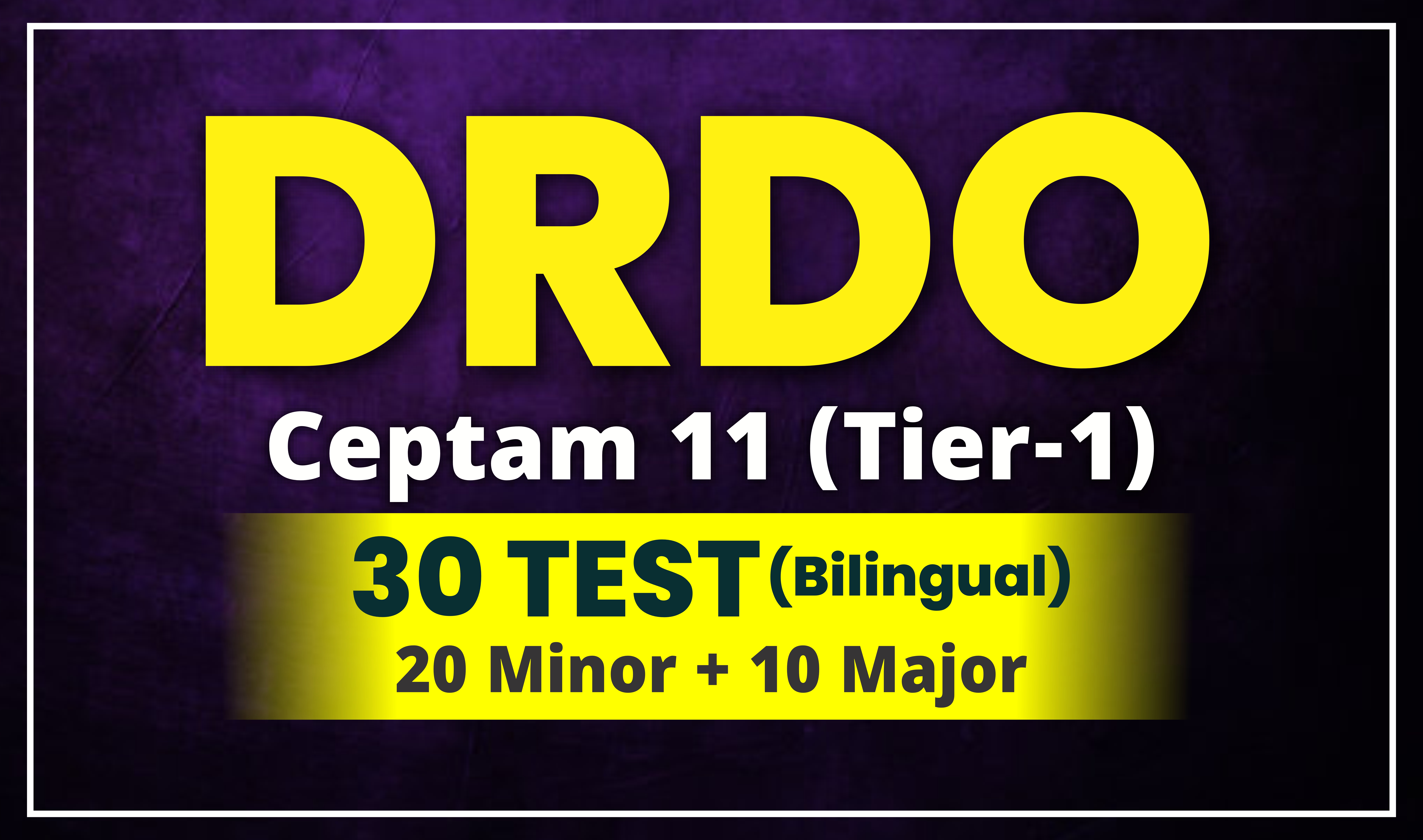 DRDO Ceptam 11 (Tier-1 ) Special (Code- 3021)