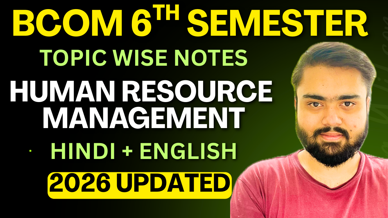 BCOM 6th Sem - Human Resource Management Notes PDF