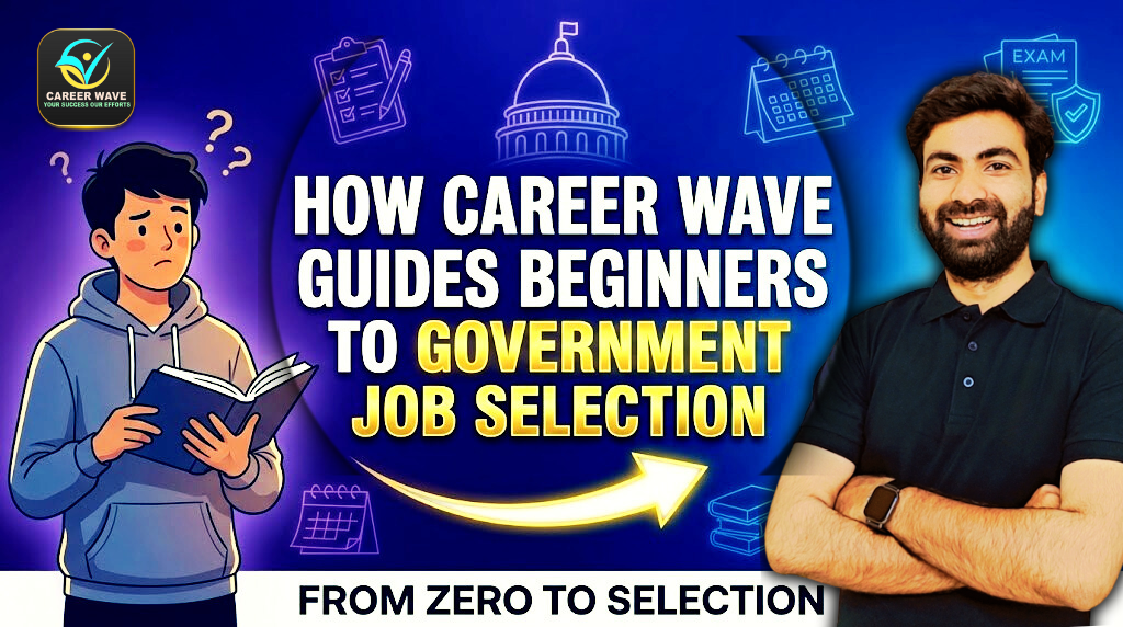 How Career Wave Guides Beginners to Government Job Selection