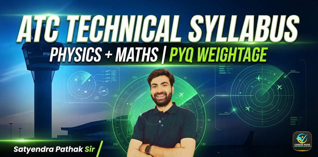 ATC Technical Syllabus Explained (Physics + Maths) with PYQ Weightage & 30-Day Strategy