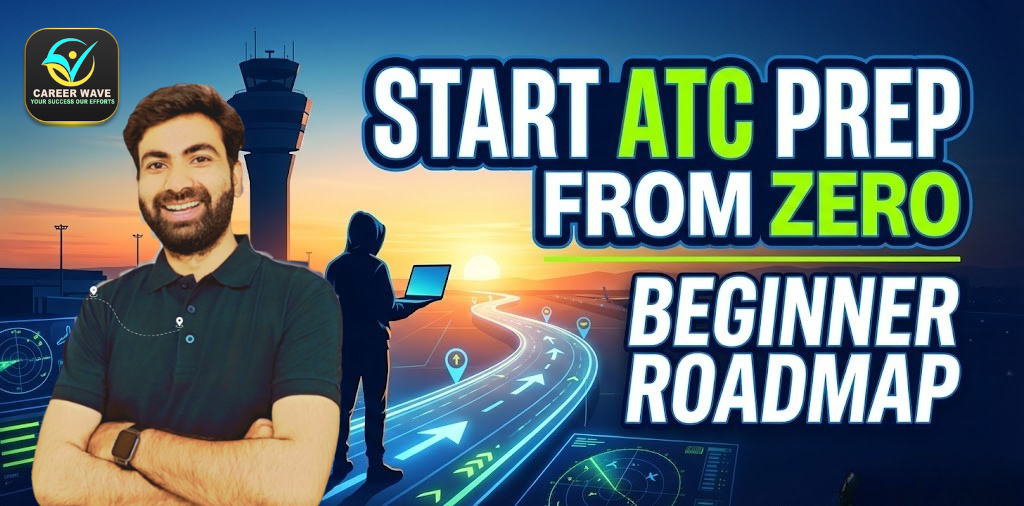 How to Start ATC Preparation from Zero: Complete Beginner Roadmap (Step-by-Step Guide)