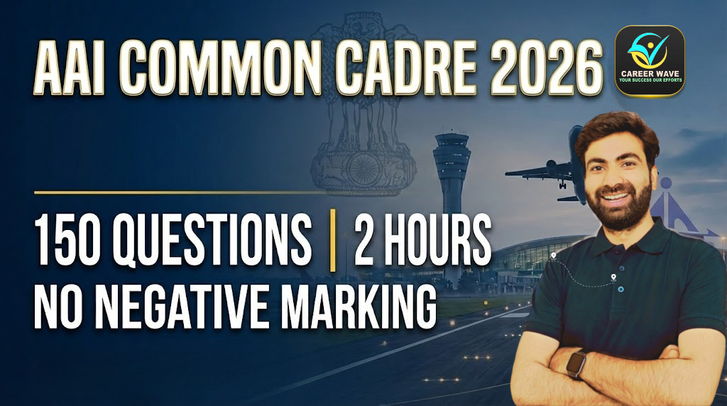 AAI Common Cadre Recruitment 2026 (Career Wave) – Notification Update, Eligibility, 150 Questions Pattern, Syllabus, Salary & Preparation