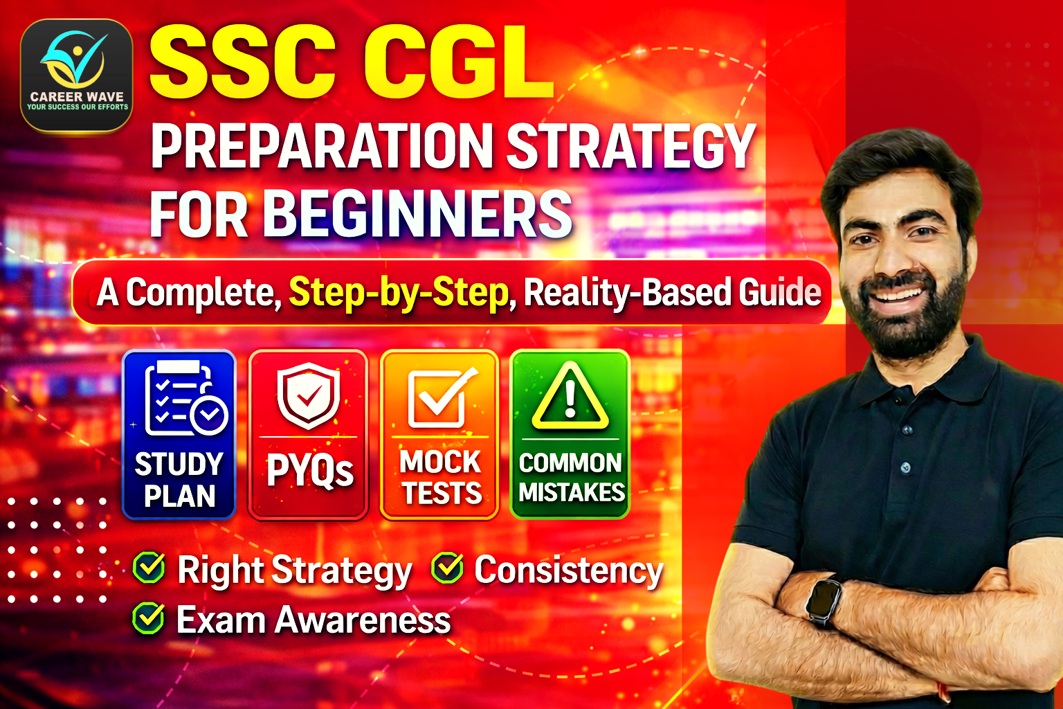 SSC CGL Preparation Strategy for Beginners: A Complete Step-by-Step Guide by Career Wave